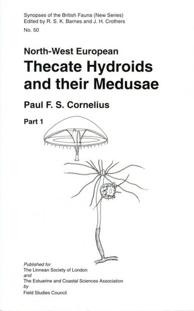 SBF Volume 50, Part 1: North-West European Thecate Hydroids and Their Medusae: Part 1: Introduction, Laodiceidae to Haleciidae