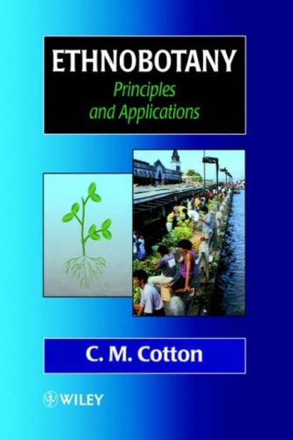 Ethnobotany: Principles and Applications