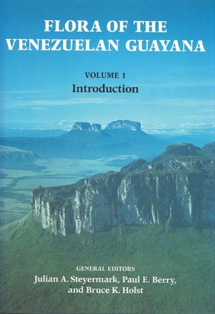 Flora of the Venezuelan Guayana, Volume 1