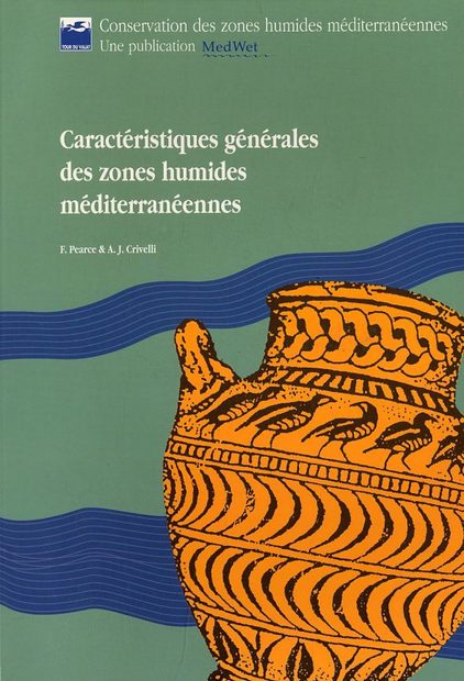 Caractéristiques Générales des Zones Humides Méditerranéennes [General Characteristics of Mediterranean Wetlands]
