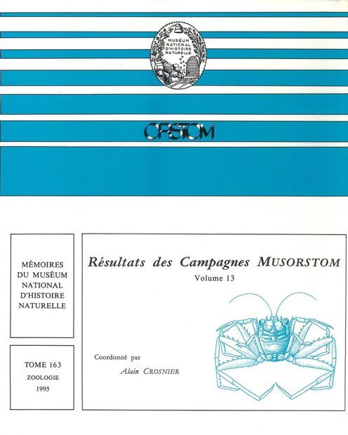 Résultats des Campagnes MUSORSTOM, Volume 13 [Memoires du Museum National d'Histoire Naturelle, Volume 163]