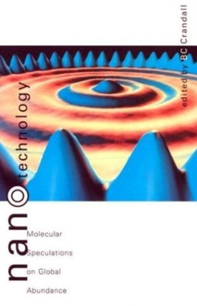 Nanotechnology: Molecular Speculations on Global Abundance
