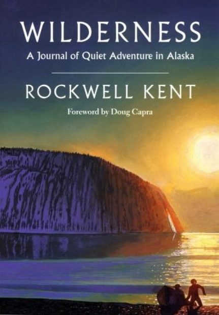 Wilderness: A Journal of Quiet Adventure in Alaska