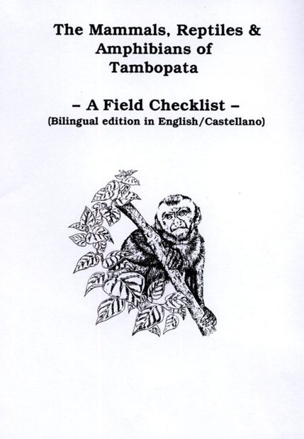 The Mammals, Reptiles and Amphibians of the Tambopata Reserved Zone, Madre de Dios, Peru