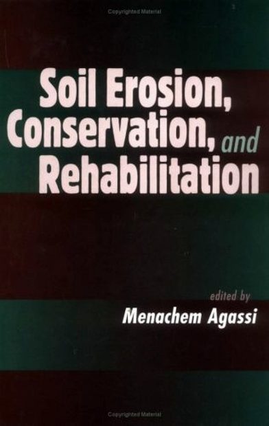 Soil Erosion, Conservation, and Rehabilitation