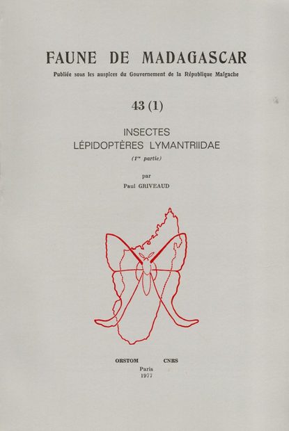 Faune de Madagascar: Fasc. 43/1 - Insectes: Lépidoptères Lymantriidae (1re partie)