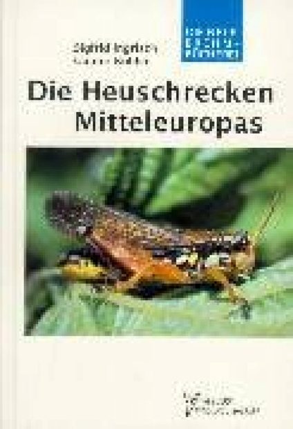 Die Heuschrecken Mitteleuropas [The Grasshoppers of Central Europe]