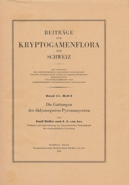 Beiträge zur Kryptogamenflora der Schweiz, Volume 11, Part 2: Die Gattungen der Didymosporen Pyrenomyceten [Contributions to the Cryptogam Flora of Switzerland, Volume 11, Part 2: The Genera of the Didymosporic Pyrenomyceta]