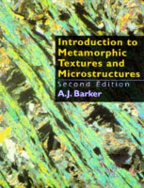 Introduction to Metamorphic Textures and Microstructures