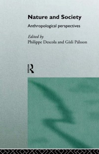 Nature and Society: Anthropological Perspectives