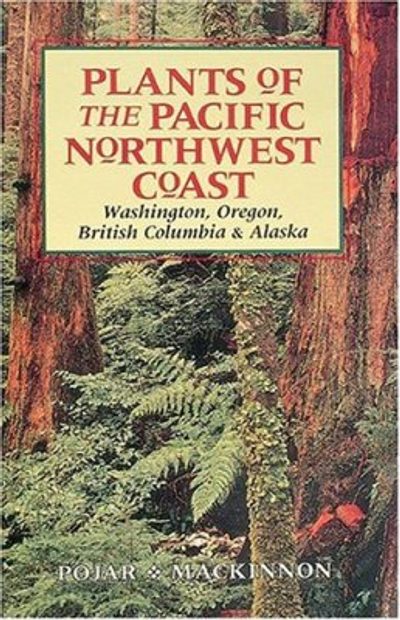 Plants of the Pacific Northwest Coast
