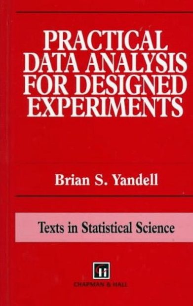 Practical Data Analysis for Designed Experiments