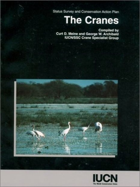 The Cranes: Status Survey and Conservation Action Plan