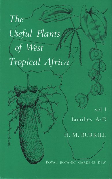 The Useful Plants of West Tropical Africa, Volume 1