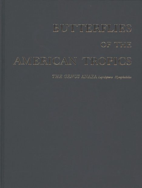 Neotropical Butterflies, Volume 4: Butterflies of the American Tropics
