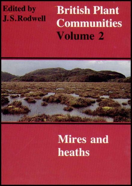 British Plant Communities, Volume 2: Mires and Heaths