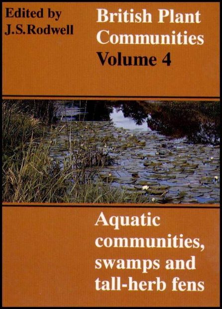British Plant Communities, Volume 4: Aquatic Communities, Swamps and Tall-herb Fens