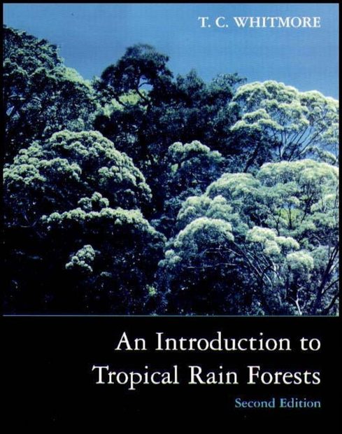 An Introduction to Tropical Rain Forests