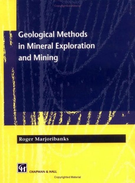 Geological Methods in Mineral Exploration and Mining