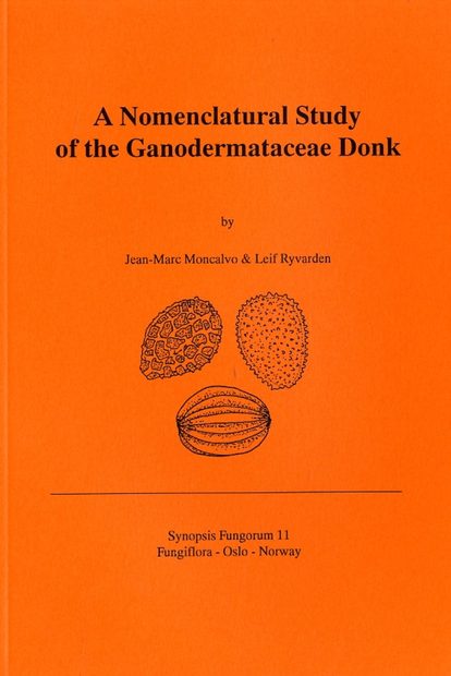 Synopsis Fungorum, Volume 11: A Nomenclature Study of the Ganodermataceae Donk