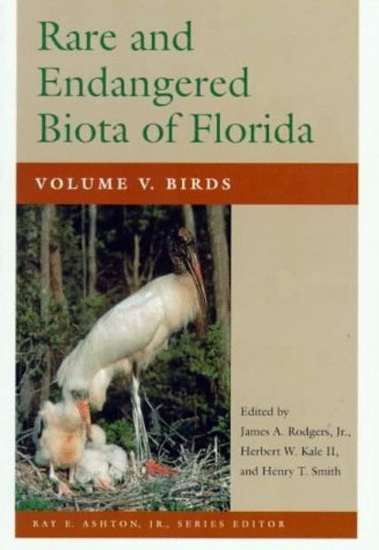 Rare and Endangered Biota of Florida, Volume 5: Birds
