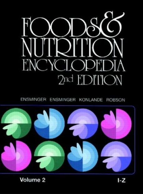 Foods and Nutrition Encyclopedia, Volumes 1 & 2