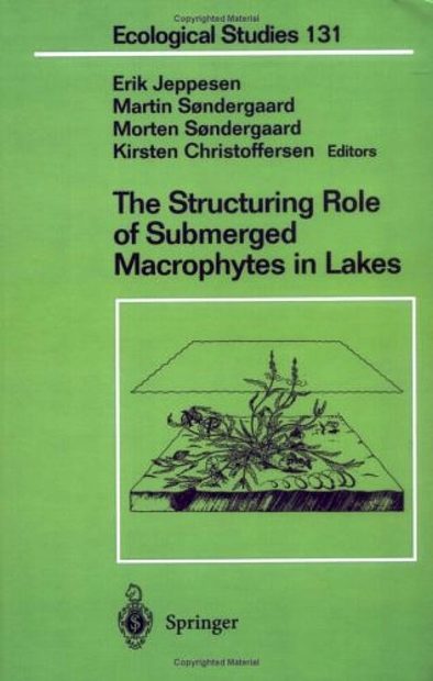 The Structuring Role of Submerged Macrophytes in Lakes
