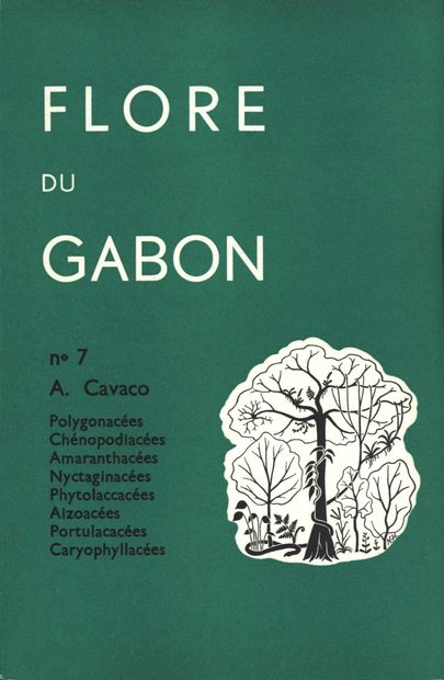 Flore du Gabon, Volume 7: Polygonacées, Chenopodiacées, Amaranthacées, Nyctaginacées, Phytolaccacées, Alzoacées, Portulacacées, Caryophyllacées