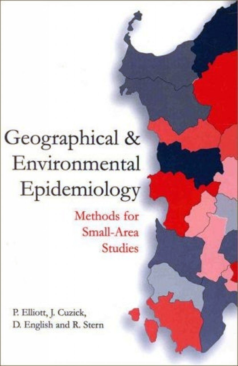 Geographical And Environmental Epidemiology Methods For Small Area Studies Nhbs Academic Professional Books