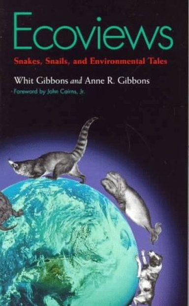 Ecoviews: Snakes, Snails and Environmental Tales