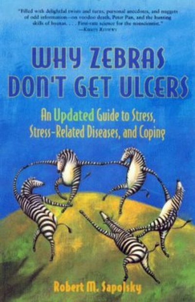 Why Zebras Don't Get Ulcers