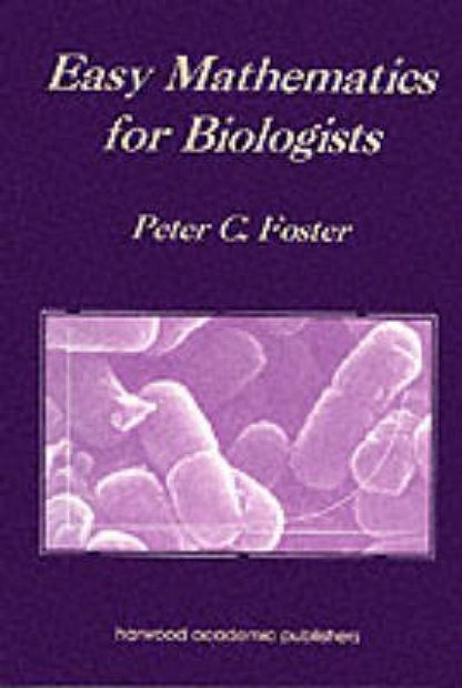 Easy Mathematics for Biologists