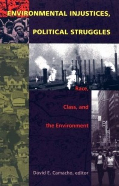 Environmental Injustices, Political Struggles