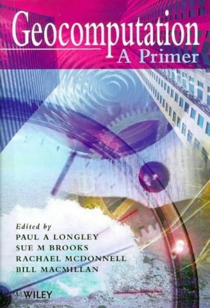 Geocomputation: A Primer