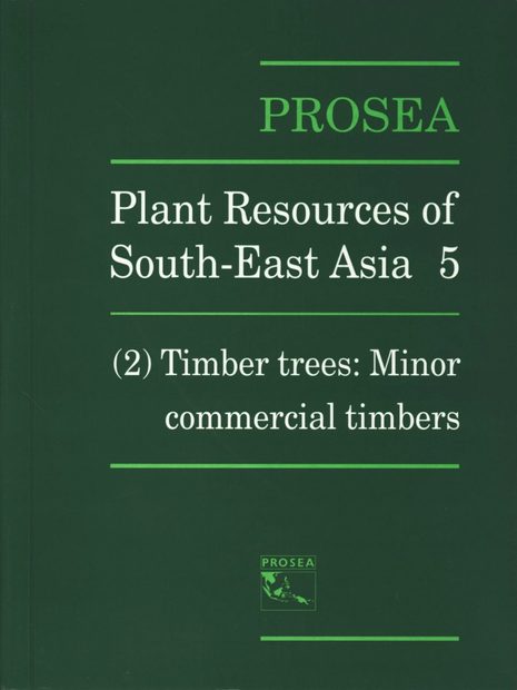 PROSEA, Volume 5/2: Timber Trees - Minor Commercial Timbers
