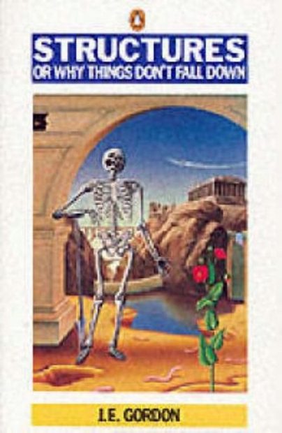 Structures: Or Why Things Don't Fall Down