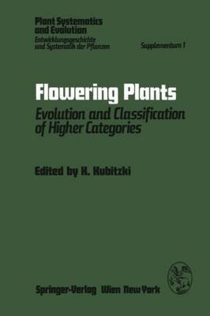Flower Classification Book Flowering Plants: Evolution and Classification of Higher Categories ...