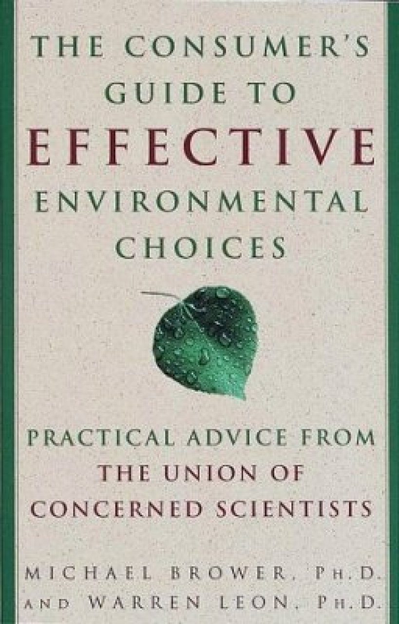 The Union of Concerned Scientists Consumer's Guide to Effective ...