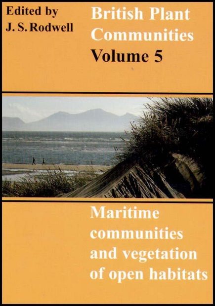 British Plant Communities, Volume 5: Maritime Communities and Vegetation of Open Habitats
