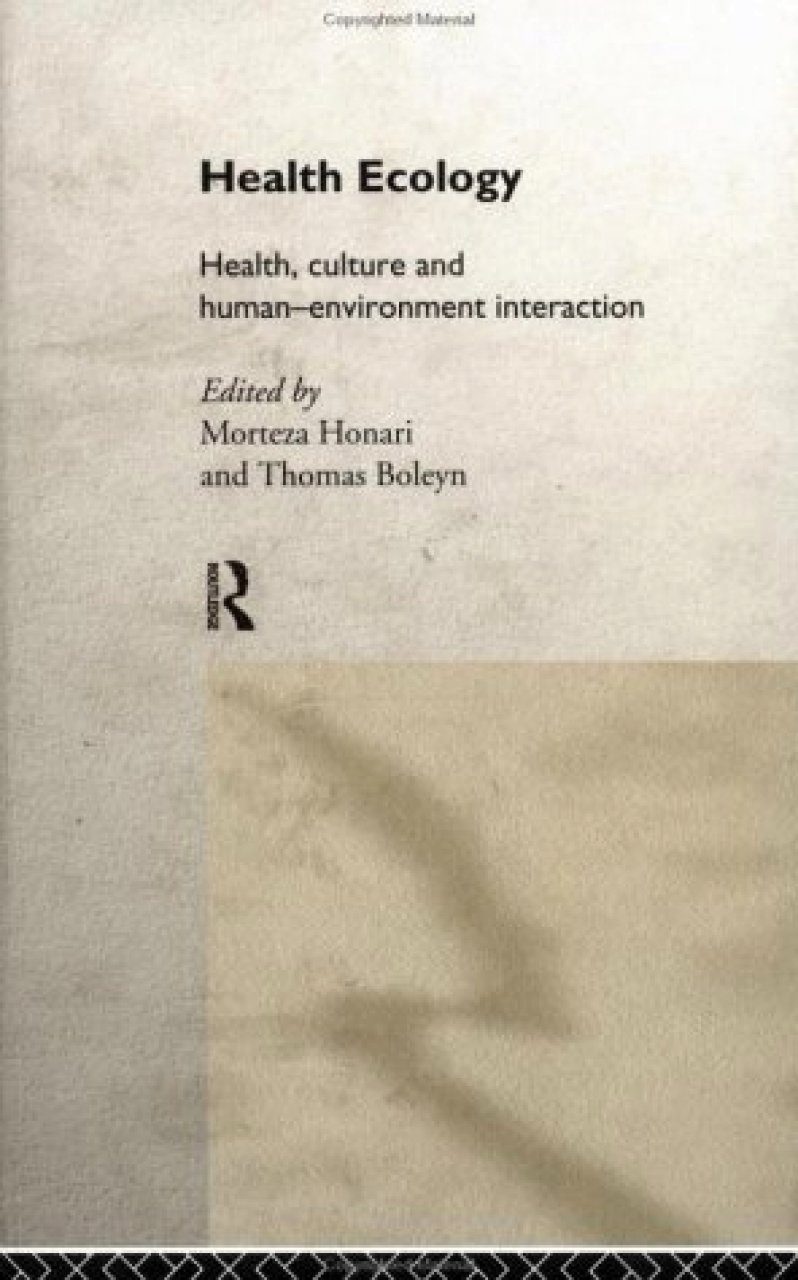 Health Ecology : health, culture and human-environment interaction