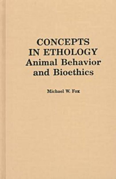 Concepts in Ethology: Animal Behaviour and Bioethics | NHBS Academic ...