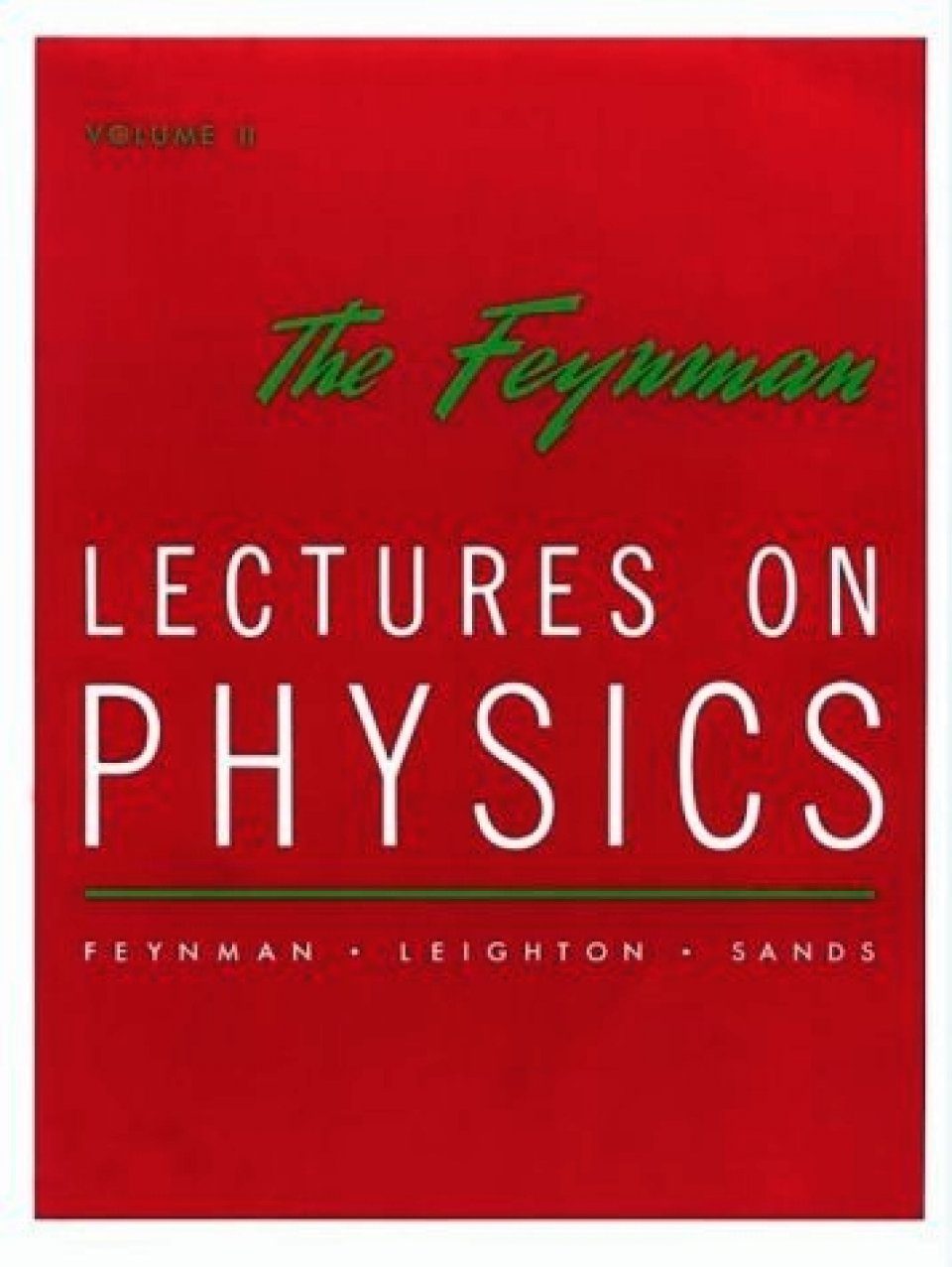 The Feynman Lectures on Physics: Mainly Electromagnetism and