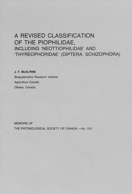A Revised Classification of the Piophilidae, Including 'Neottiophilidae' and 'Thyreophoridae' (Diptera: Schizophora)