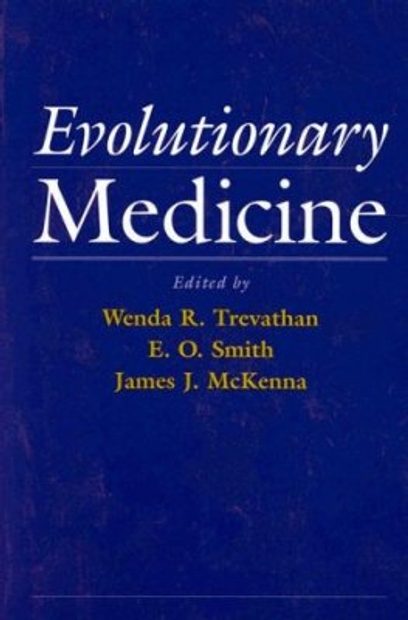 Evolutionary Medicine
