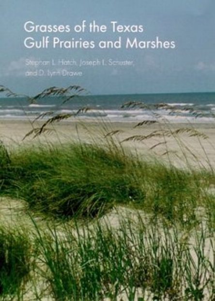 Grasses of the Texas Gulf Prairies and Marshes