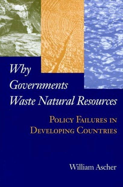 Why Governments Waste Natural Resources