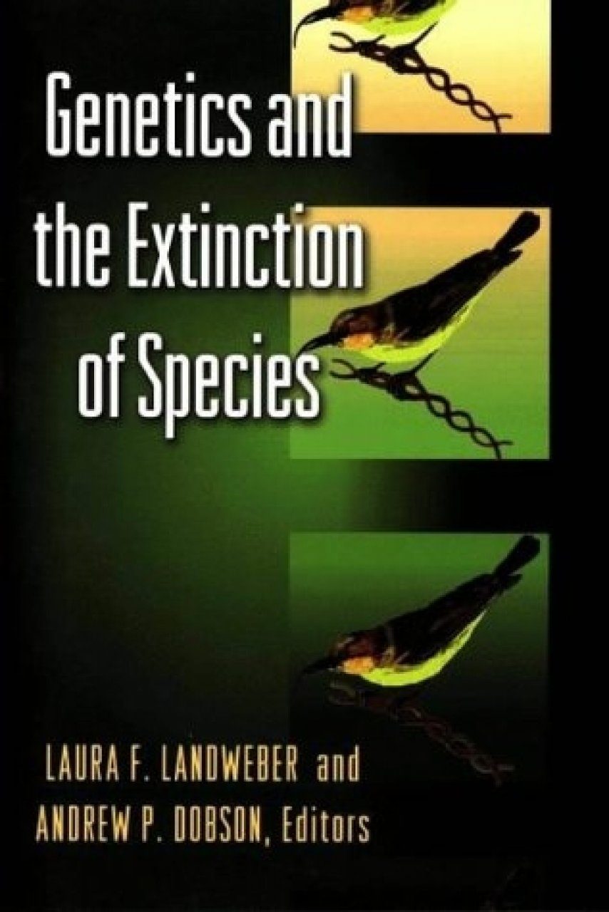 Genetics And The Extinction Of Species: DNA And The Conservation Of ...