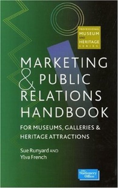 PR and Marketing Handbook for Museums, Galleries and Heritage Attractions
