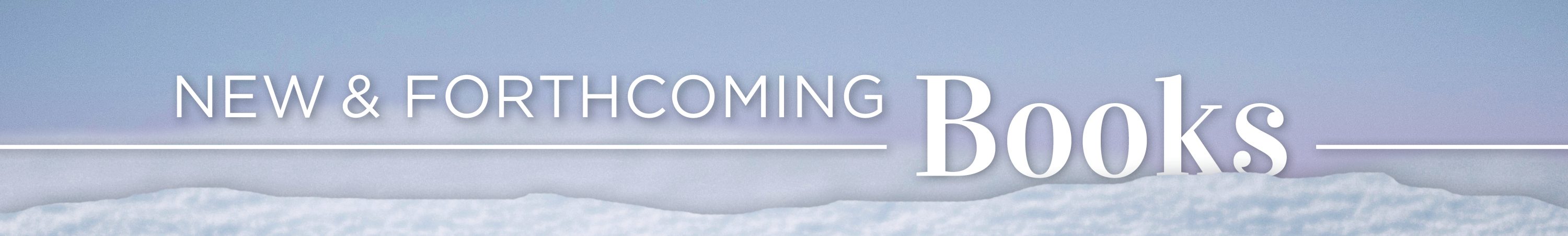 New & Forthcoming Books banner