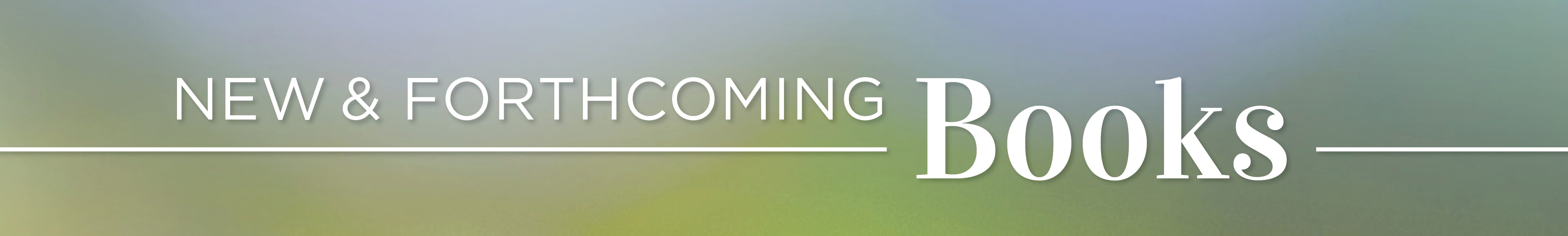 New & Forthcoming Books banner